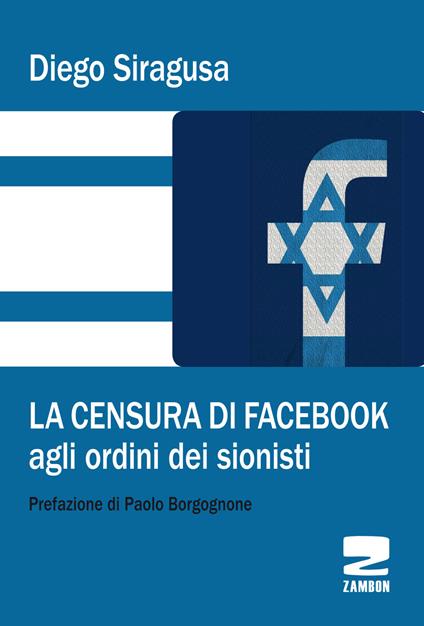 La censura di Facebook agli ordini dei sionisti - Diego Siragusa - copertina