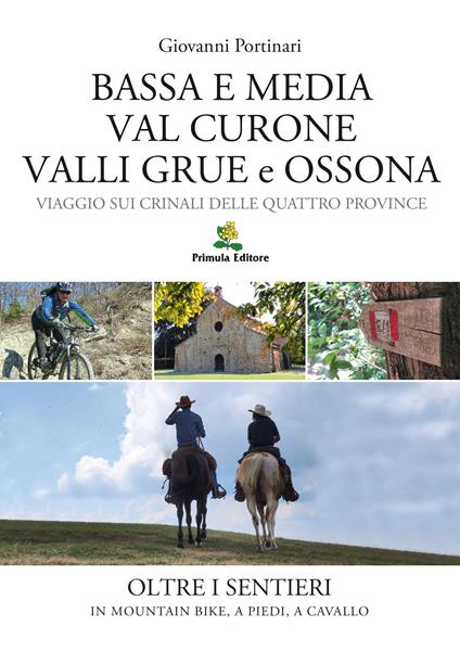 Bassa e Media Val Curone Valli Grue e Ossona. Viaggio sui crinali delle Quattro Province - Giovanni Portinari - copertina