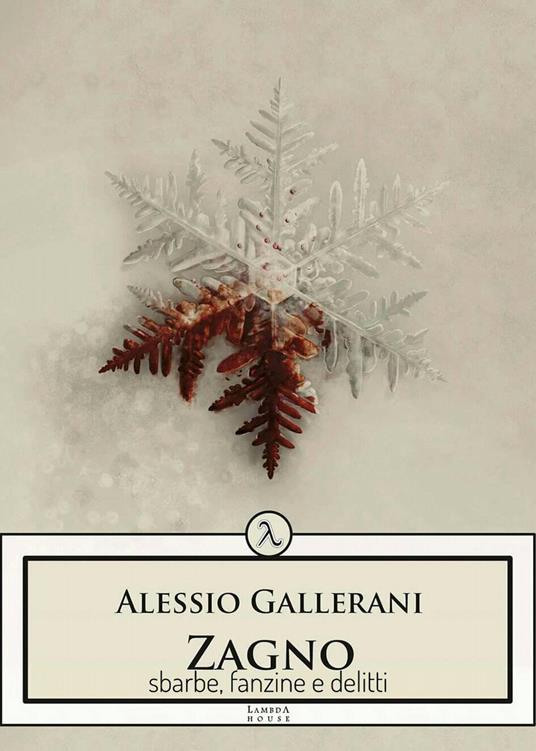Zagno. Sbarbe, fanzine e delitti - Alessio Gallerani - copertina