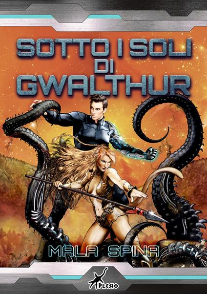 Sotto i soli di Gwalthur - Mala Spina - copertina