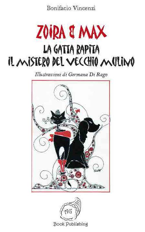 la gatta rapita. Il mistero del vecchio mulino. Zoira & Max - Bonifacio Vincenzi - copertina