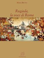 Rugiada, la voce di Roma