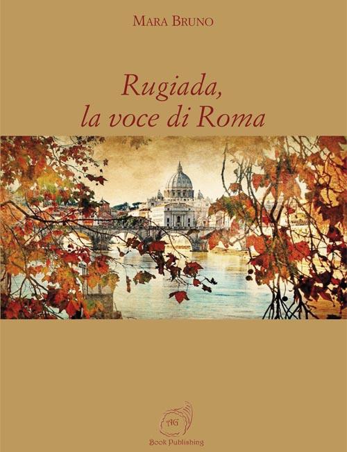 Rugiada, la voce di Roma - Mara Bruno - copertina