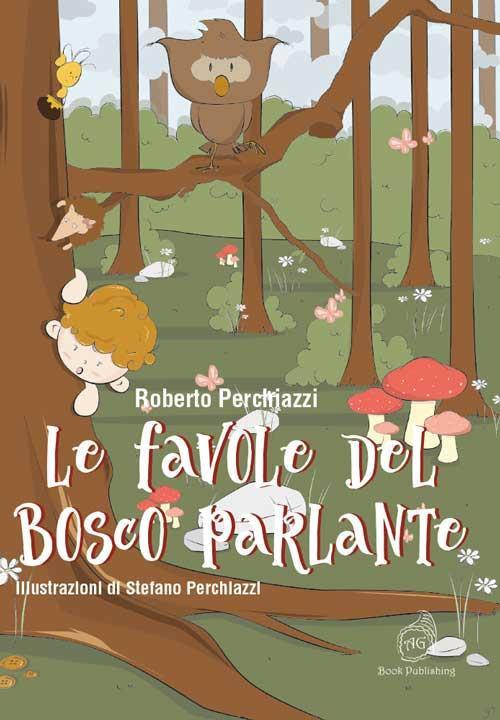 Le favole del bosco parlante - Roberto Perchiazzi - copertina