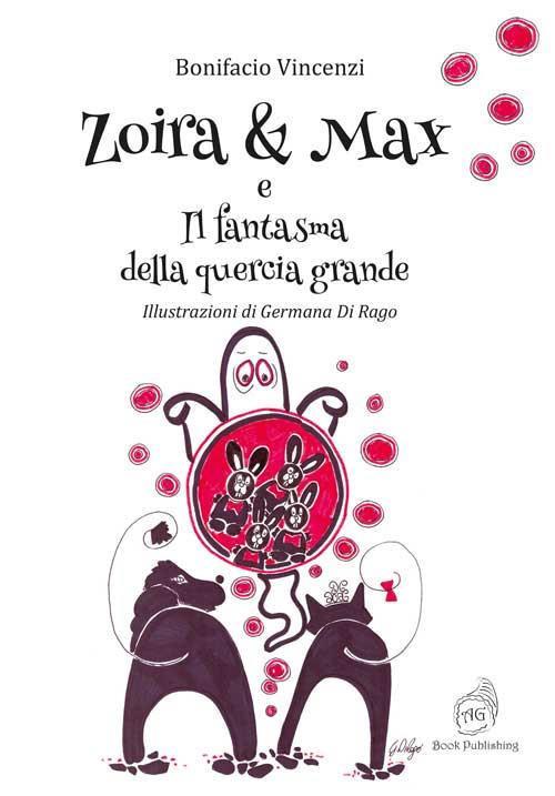 Zoira & Max e il fantasma della quercia grande - Bonifacio Vincenzi - copertina