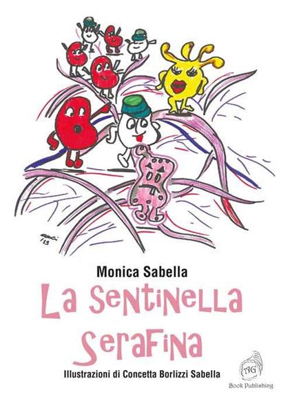 La sentinella Serafina. Ediz. a colori - Monica Sabella - copertina