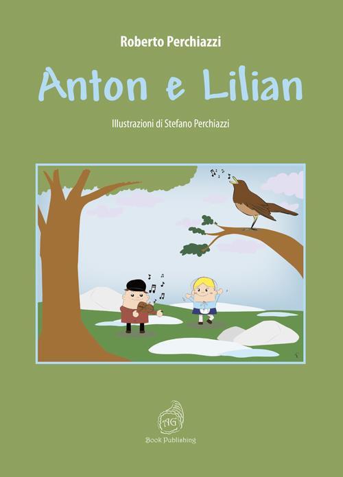 Anton e Lilian. Ediz. illustrata - Roberto Perchiazzi - copertina
