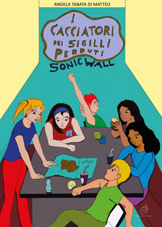 I Cacciatori dei sigilli perduti. Sonic Wall - Angela Tabata Di Matteo - copertina