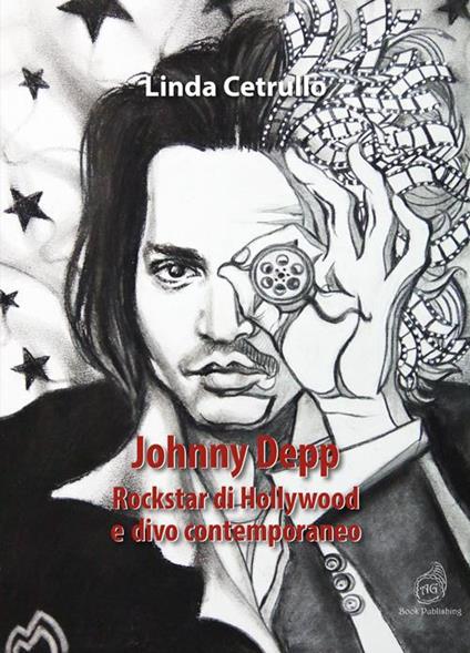 Johnny Depp. Rockstar di Hollywood e divo contemporaneo - Linda Cetrullo - copertina