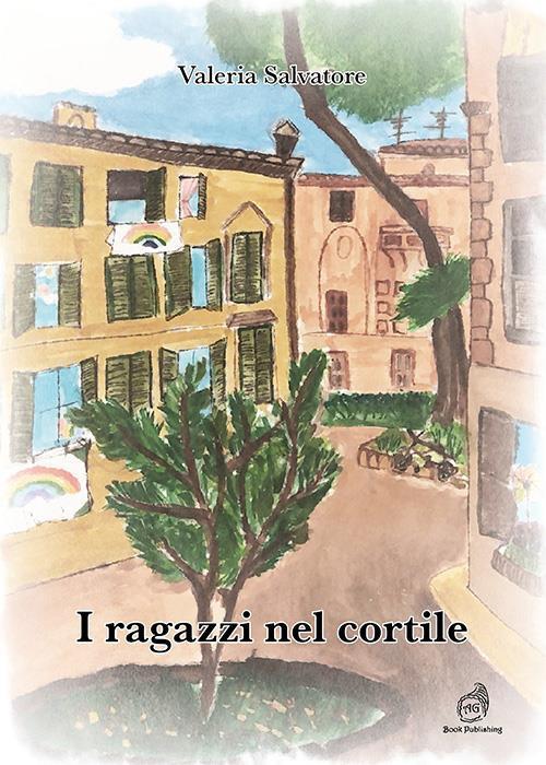 I ragazzi nel cortile - Valeria Salvatore - copertina