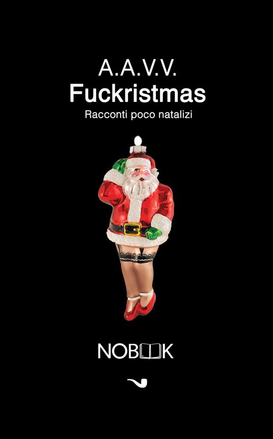 Fuckristmas. Racconti poco natalizi - Tatiana Carelli - ebook