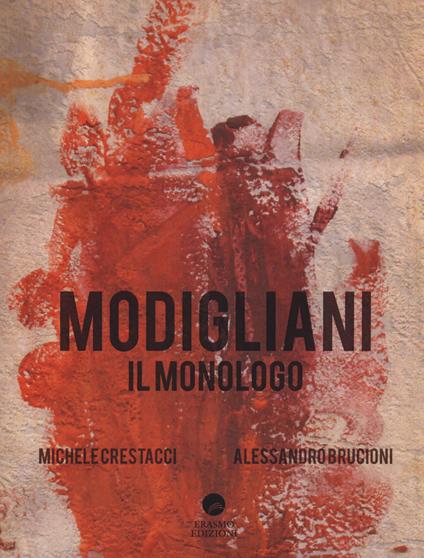 Modigliani. Il monologo. Con DVD - Michele Crestacci,Alessandro Brucioni - copertina