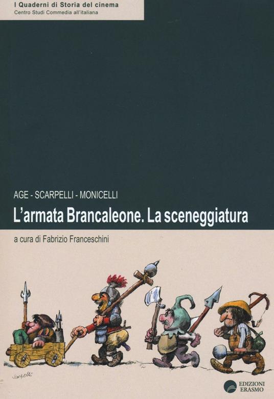 L' armata Brancaleone. La sceneggiatura - Age,Furio Scarpelli,Mario Monicelli - copertina