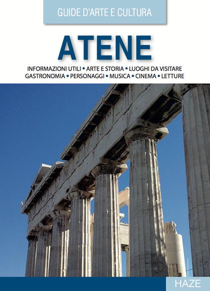 Atene. Guida d'arte e cultura. Con QR Code - copertina