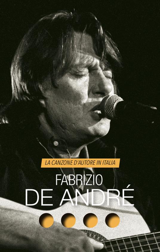 Fabrizio De André. La canzone d'autore in Italia - copertina
