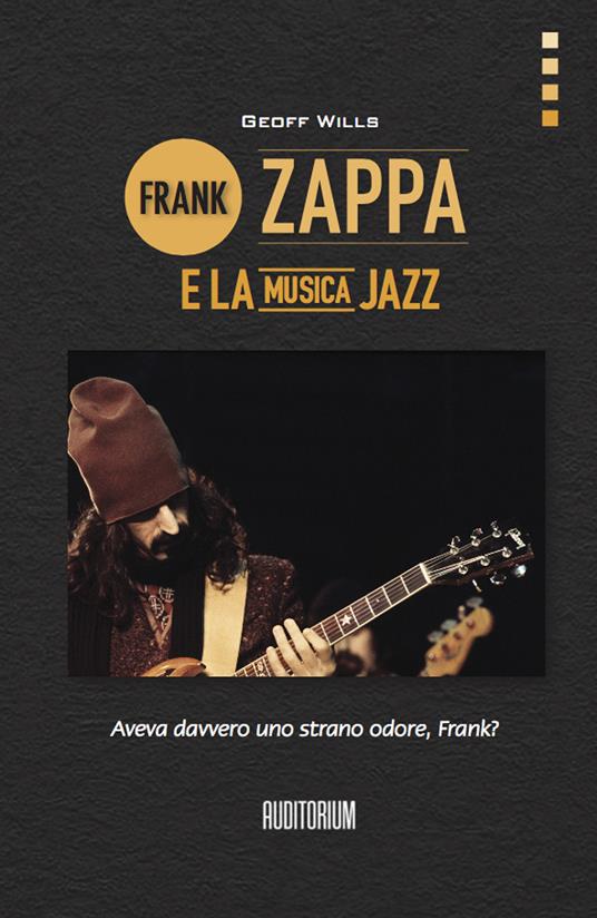 Frank Zappa e la musica jazz - Geoff Wills - copertina