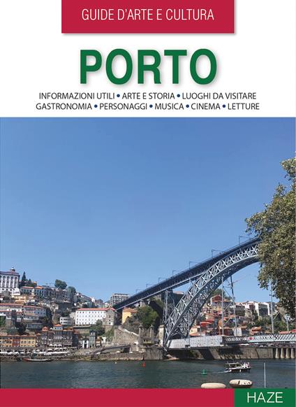 Porto. Guida d'arte e cultura. Con QR Code - copertina