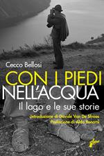 Con i piedi nell'acqua. Il lago e le sue storie