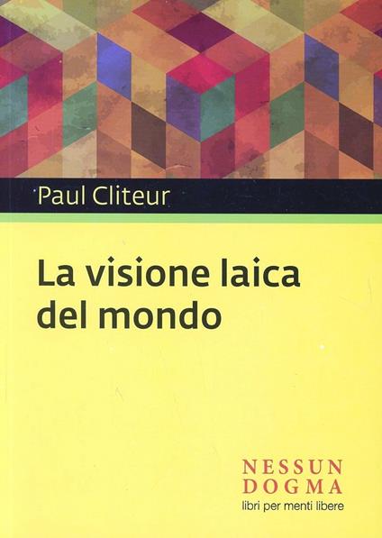 La visione laica del mondo - Paul Cliteur - copertina