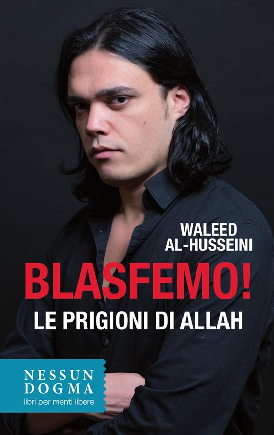 Blasfemo! Le prigioni di Allah - Waleed Al-Husseini - copertina