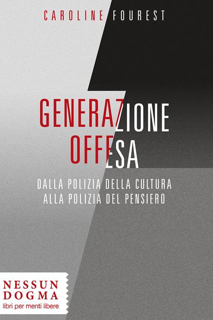 Generazione offesa. Dalla polizia della cultura alla polizia del pensiero - Caroline Fourest,Claudia Lionetti - ebook