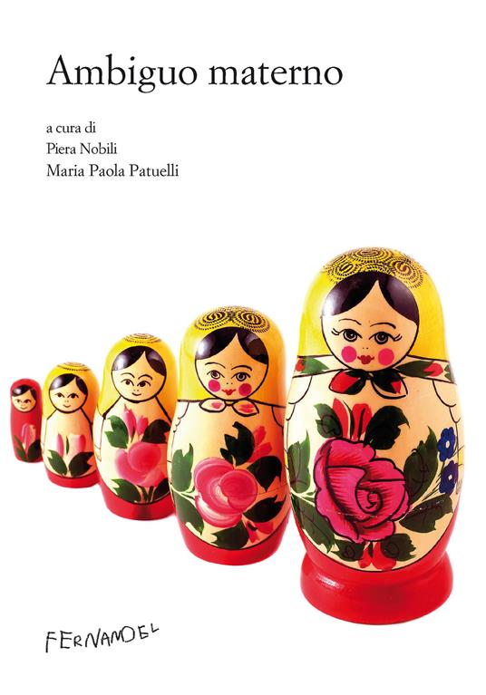 Ambiguo materno - Piera Nobili,Maria Paola Patuelli - copertina