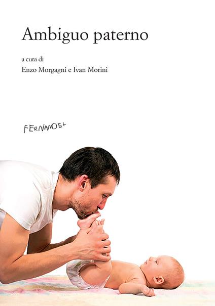 L'ambiguo paterno - Enzo Morgagni,Ivan Morini - copertina