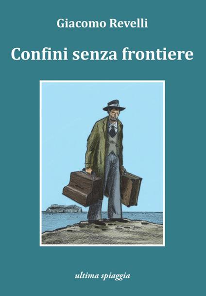 Confini senza frontiere - Giacomo Revelli - copertina