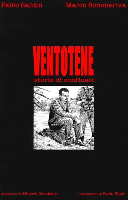 Ventotene storie di confinati - Marco Sommariva,Fabio Santin - copertina