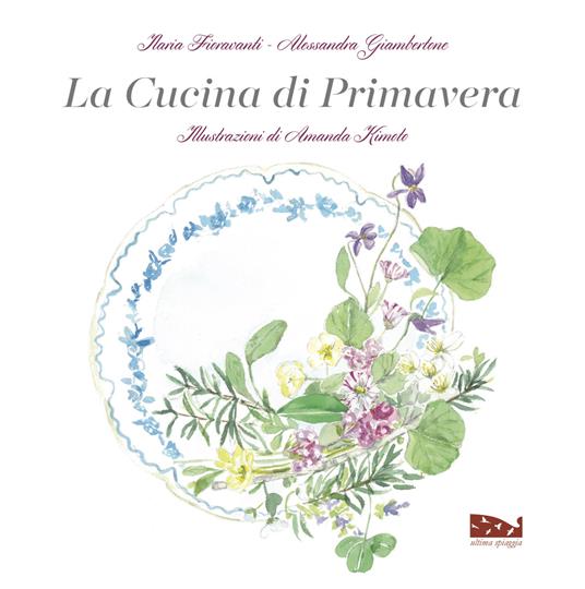 La cucina di primavera - Ilaria Fioravanti,Alessandra Giambertone - copertina