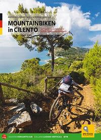 Mountain bike in Cilento. Ediz. tedesca - Antonello Naddeo,Caterina La Bella - copertina
