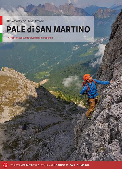 Pale di San Martino. Arrampicate scelte, classiche e moderne - Renzo Corona,Igor Simoni - copertina