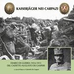 Kaiserjäger nei Carpazi. Diario di guerra 1914-1915 del cadetto Augusto De Gasperi