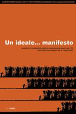 Un Ideale... manifesto. Manifesti di solidarietà politica internazionale degli anni '70, tratti dalla raccolta di Luigi Nono
