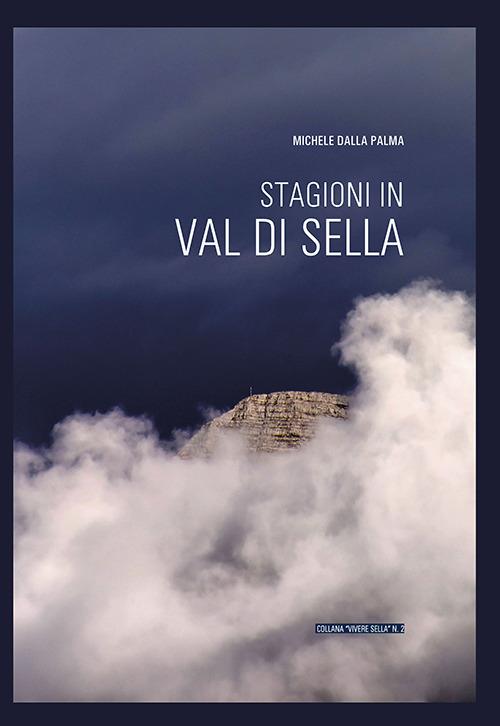 Stagioni in Val di Sella - Michele Dalla Palma - copertina