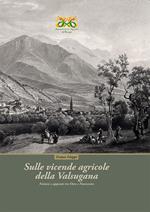 Sulle vicende agricole della Valsugana. Notizie e appunti tra Ottocento e Novecento