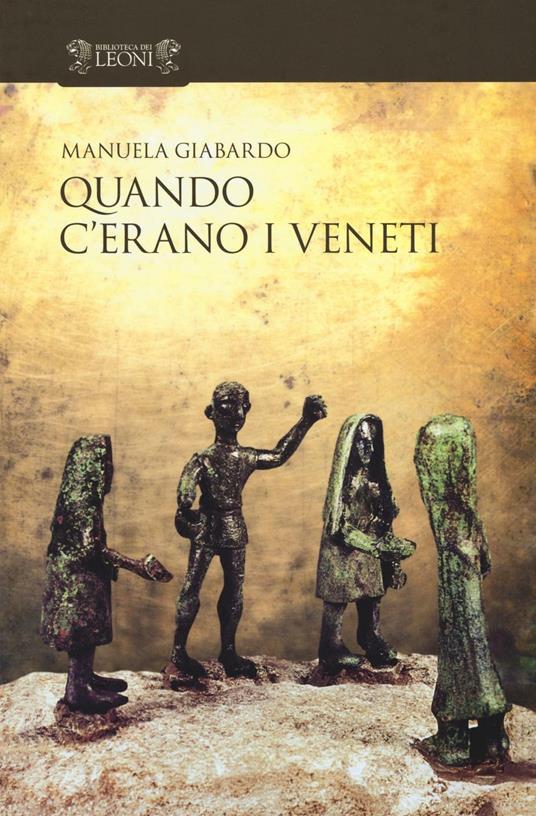 Quando c'erano i veneti - Manuela Giabardo - 3