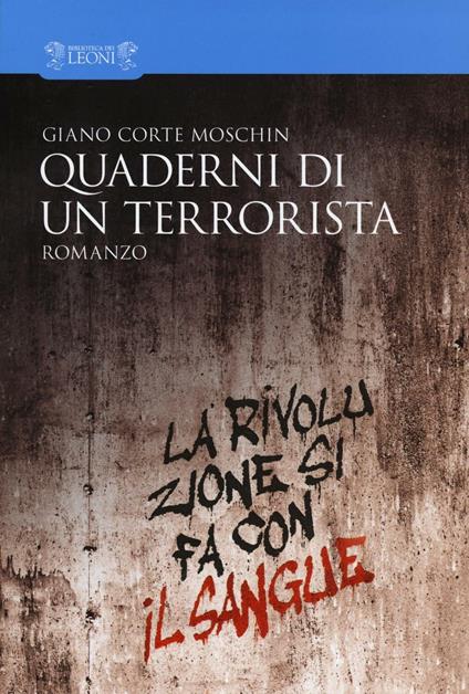 Quaderni di un terrorista - Giano Corte Moschin - copertina