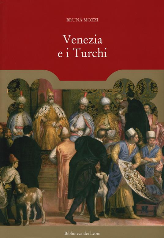 Venezia e i turchi - Bruna Mozzi - copertina