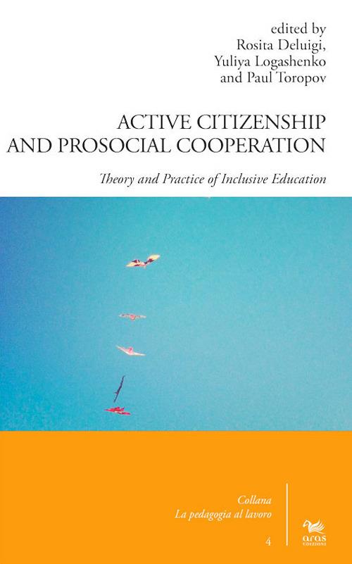 Active citizenship and prosocial cooperation. Theory and practice of inclusive education - copertina