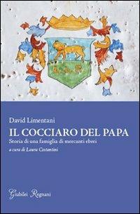 Il cocciaro del papa. Storia di una famiglia di mercanti ebrei - David Limentani - copertina