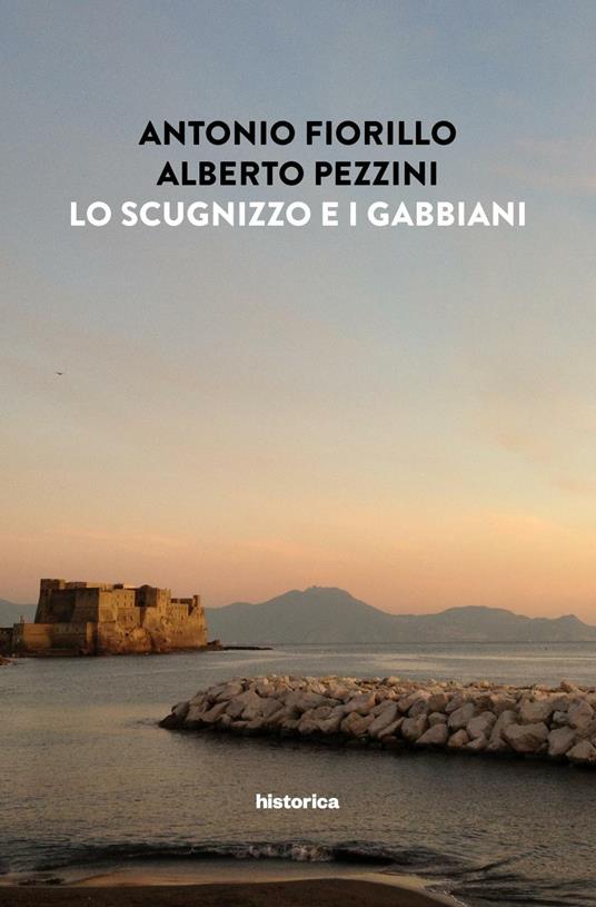 Lo scugnizzo e i gabbiani - Antonio Fiorillo,Alberto Pezzini - copertina
