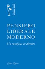 Pensiero liberale moderno. Un manifesto in divenire