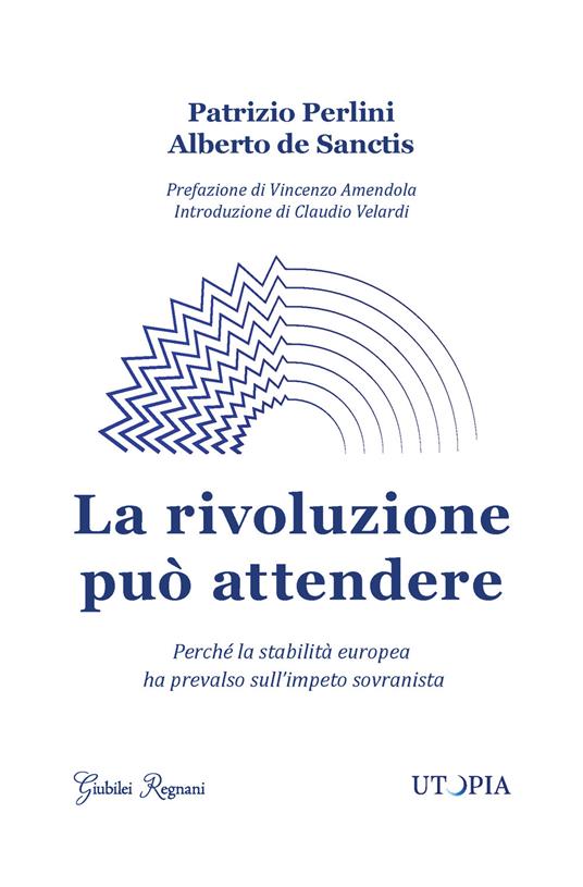 La rivoluzione può attendere - Patrizio Perlini,Alberto De Sanctis - copertina