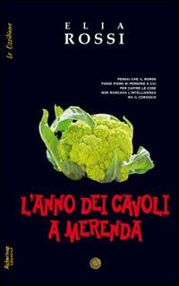 L' anno dei cavoli a merenda - Elia Rossi - copertina