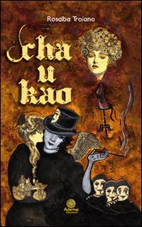 Cha-U-Kao - Rosalba Troiano - copertina