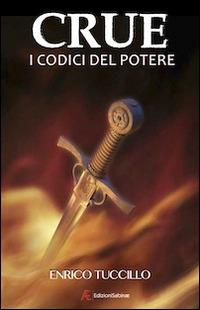 Crue. I codici del potere - Enrico Tuccillo - copertina