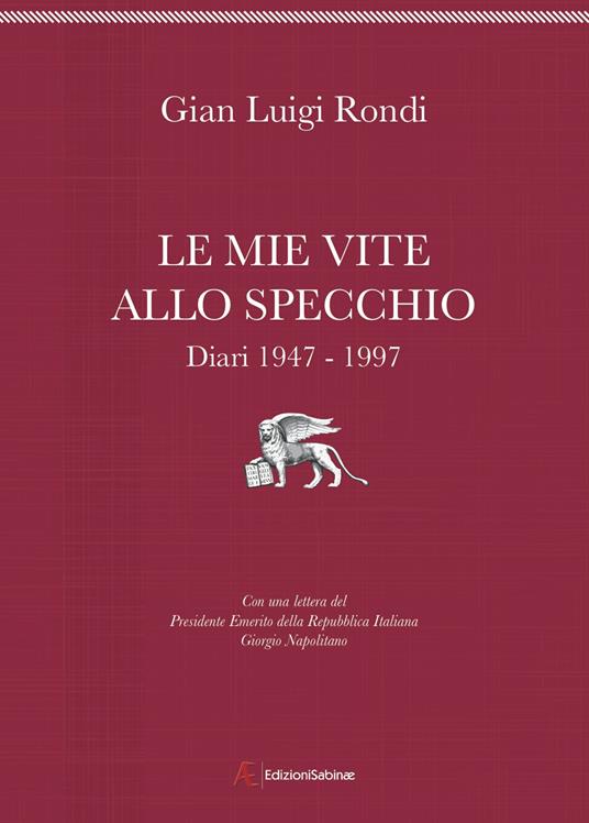 Le mie vite allo specchio. Diari 1947-1997 - Gian Luigi Rondi - copertina