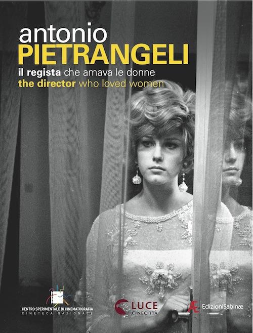 Antonio Pietrangeli, il regista che amava le donne - copertina