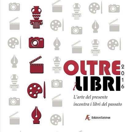 Oltre i libri. L'arte del presente incontra i libri del passato - copertina